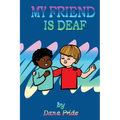 My Friend Is Deaf