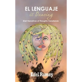 El Lenguaje Is Dancing Brief Narrativas of Thoughts Transitando