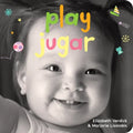 Play / Jugar: A Board Book about Playtime/Un Libro de Cartón Sobre Actividades Y Diversiones