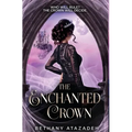 The Enchanted Crown: A Sleeping Beauty Retelling