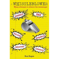 Whistleblower: Censored, Sued, Harassed, Intimidated, Threatened, Assaulted
