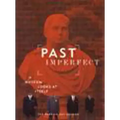 Past Imperfect: A Museum Looks at Itself