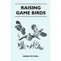 Raising Game Birds