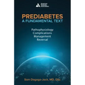 Prediabetes: A Fundamental Text: Pathophysiology, Complications, Management & Reversal