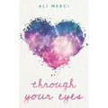Through Your Eyes