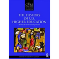 The History of U.S. Higher Education - Methods for Understanding the Past