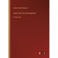 Tales from Two Hemispheres: in large print
