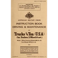 Instruction Book Driving & Maintenance for Trucks 1/4 Ton (USA): Make: Willys Overland Model MB (4x4), Ford Model GPW (4x4)