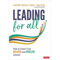 Leading for All: How to Create Truly Inclusive and Excellent Schools