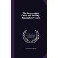 The Interoceanic Canal and the Hay-Pauncefote Treaty