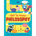 Get to Know: Philosophy: A Fun, Visual Guide to the Key Questions and Big Ideas