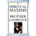 Spiritual Maxims of Brother Lawrence