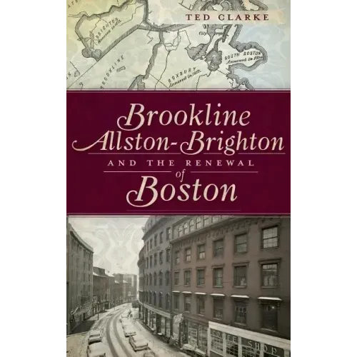 Brookline, Allston-Brighton and the Renewal of Boston