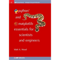 Python and Matplotlib Essentials for Scientists and Engineers