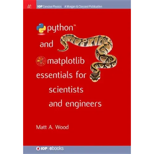 Python and Matplotlib Essentials for Scientists and Engineers