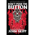 Don't Push the Button