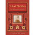 Thea Rønning: Young Woman on a Mission