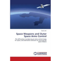 Space Weapons and Outer Space Arms Control