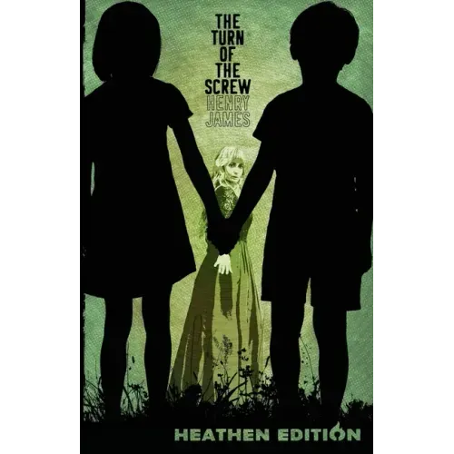 The Turn of the Screw (Heathen Edition)