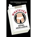 Whatever