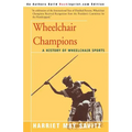 Wheelchair Champions: A History of Wheelchair Sports