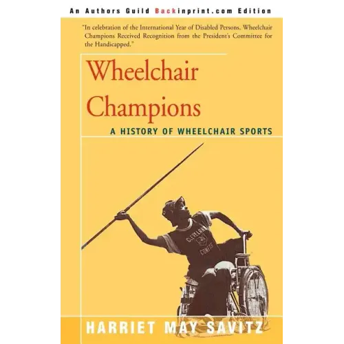 Wheelchair Champions: A History of Wheelchair Sports