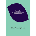 Canada: Its Postage Stamps And Postal Stationery