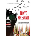 Tokyo Firewall: a gripping psychological thriller