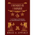 I Wonder as I Wander: The 12 Days of Christmas with Madeleine L'Engle