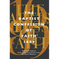 Baptist Confession of Faith 1689: Or the Second London Confession with Scripture Proofs (Revised)