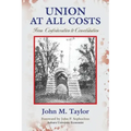 Union at All Costs: From Confederation to Consolidation