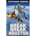 Break, Break, Houston