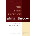 The Seven Faces of Philanthropy: A New Approach to Cultivating Major Donors