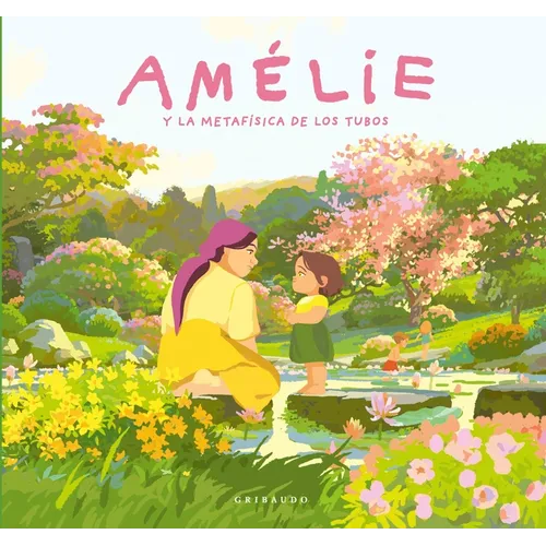 Amelie Y La Metafisica de Los Tubos