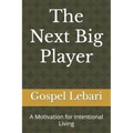 The Next Big Player: A Motivation for Intentional Living