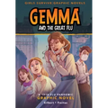 Gemma and the Great Flu: A 1918 Flu Pandemic Graphic Novel