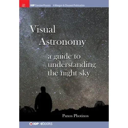 Visual Astronomy: A Guide to Understanding the Night Sky
