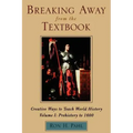 Breaking Away from the Textbook: Creative Ways to Teach World History