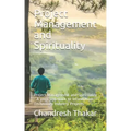 Project Management and Spirituality: Project Management and Spirituality - A yogic approach to Information Technology Industry Projects