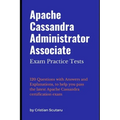 Apache Cassandra Administrator Associate: Exam Practice Tests
