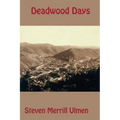 Deadwood Days