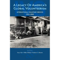 A Legacy of America's Global Volunteerism: International Voluntary Services 1953-2002