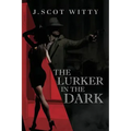 The Lurker in the Dark