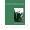C. S. Lewis: Defender of the Faith