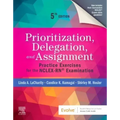 Prioritization, Delegation, and Assignment: Practice Exercises for the Nclex-Rn(r) Examination