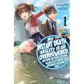My Instant Death Ability Is So Overpowered, No One in This Other World Stands a Chance Against Me!, Vol. 1 (Light Novel)