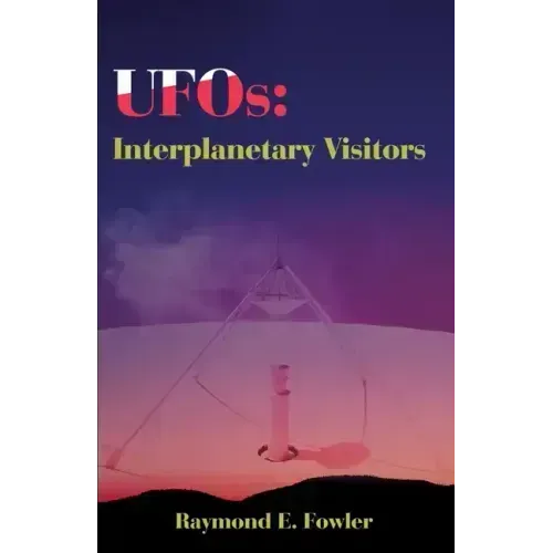 UFOs: Interplanetary Visitors: A UFO Investigator Reports on the Facts, Fables, and Fantasies of the Flying Saucer Conspiracy