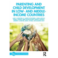 Parenting and Child Development in Low- And Middle-Income Countries