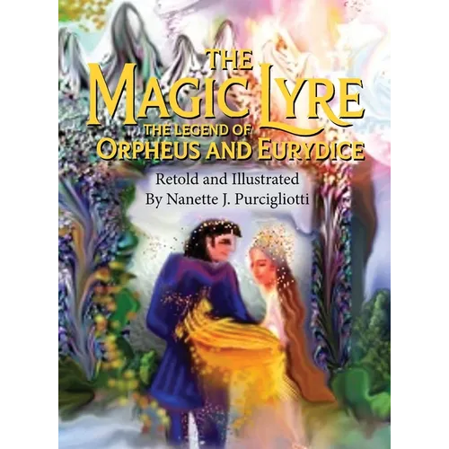 The Magic Lyre, The Legend of Orpheus and Eurydice