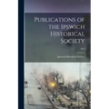 Publications of the Ipswich Historical Society; n16